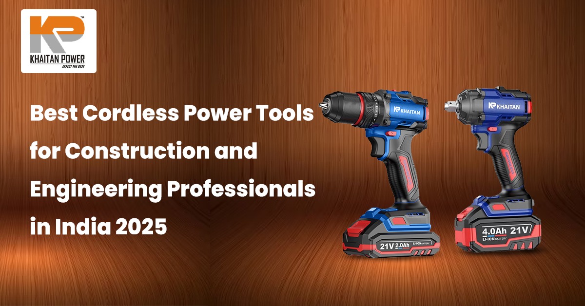 Best Cordless Power Tools for Construction and Engineering Professionals in India 2025